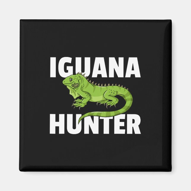 Iguana Hunter Reptile Lizard Hunting  Magnet (Front)
