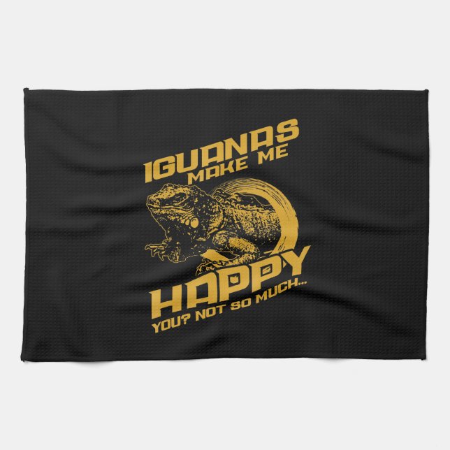 Iguana Make Me Happy Your Not So Much Tea Towel (Horizontal)