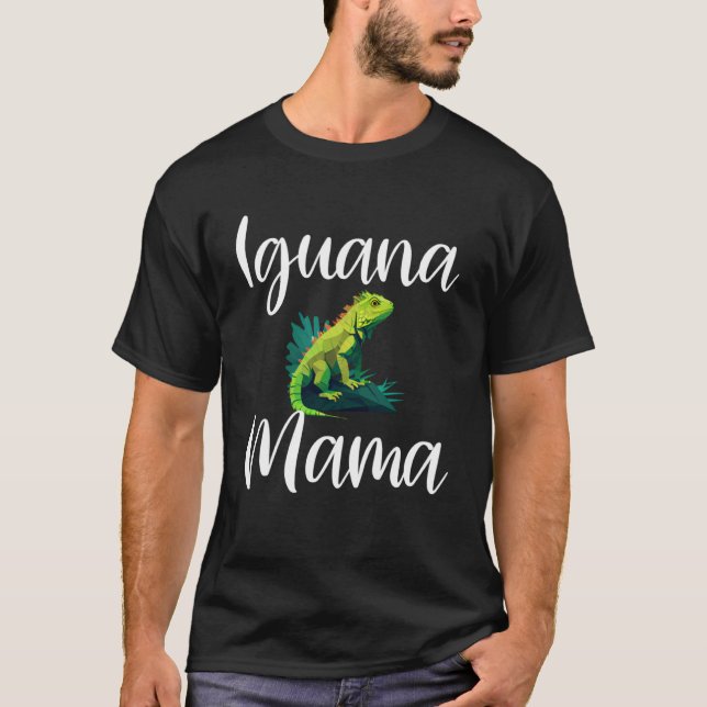 Iguana Mama  Iguana Mum Iguana Lizard Pet Reptile  T-Shirt (Front)