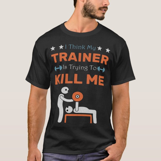 Ihink Myrainer Isryingo Kill Me Gym Humor Workout  T-Shirt (Front)