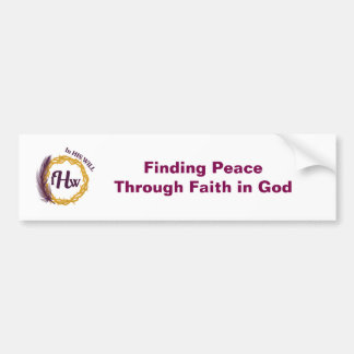 IHW Finding Peace Through Faith in God Bumper Sticker