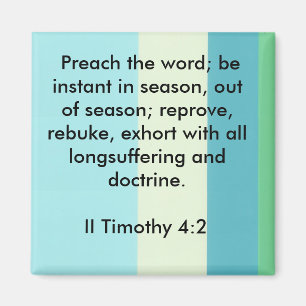 II Timothy 4:2 magnet