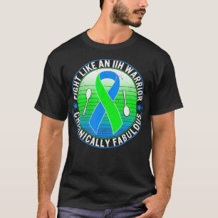 IIH Awareness Fight Like An IIH Warrior Chronicall T-Shirt