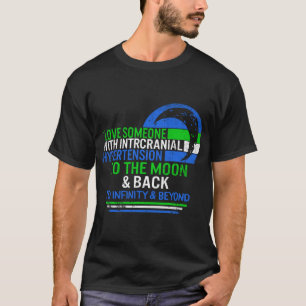 IIH Awareness, I Love Someone With Intracranial T-Shirt
