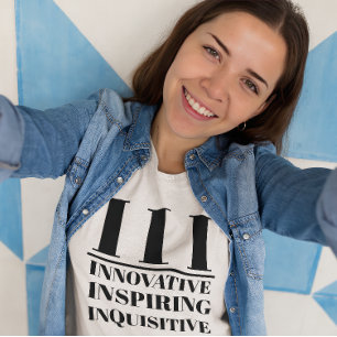 III- Innovative, Inspiring, Inquisitive T-Shirt