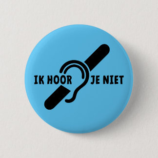 Ik ben doof. Doven, slechthorend. Lip lezen Ronde  6 Cm Round Badge