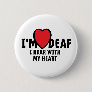 Ik ben doof, ik kan je niet horen. Slechthorend. 6 Cm Round Badge