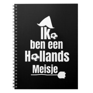Ik Ben Een Hollands Meisje - Women's Football Fan Notebook