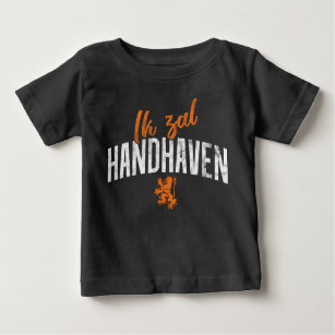 Ik Zal Handhaven Dutch Motto   Baby T-Shirt