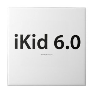 iKid 6.0 Ceramic Tile