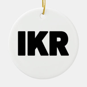 IKR Text Slang Ceramic Ornament