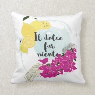 Il dolce far niente cushion