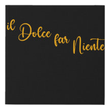 Il Dolce far niente
