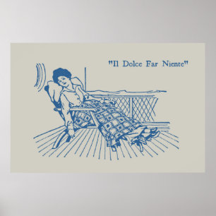 Il Dolce Far Niente Poster