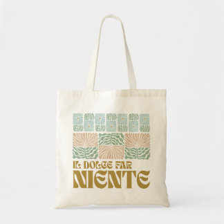 Il Dolce Far Niente Tote Bag