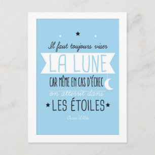 Il faut toujours viser la lune postcard