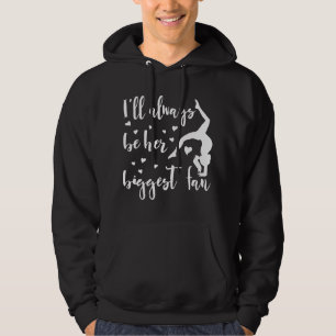 ILL Always Be Her Biggest Fan Gymnastic Gymnastics Hoodie