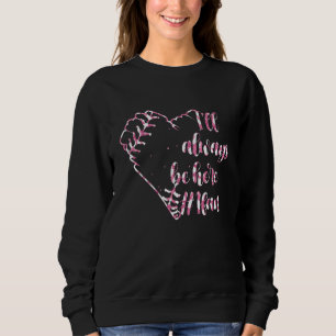 I'll Always Be Here 1 Fan Leopard Softball Heart Sweatshirt