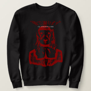 I'LL APOLOGIZE LATER DOG CREWNECK (RED) SWEATSHIRT
