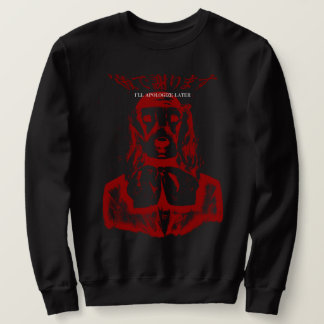 I'LL APOLOGIZE LATER DOG CREWNECK (RED) SWEATSHIRT