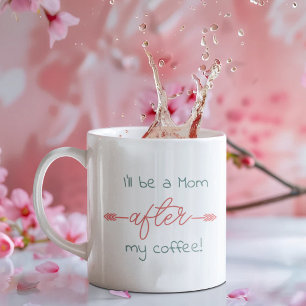 I'll be a Mum After my coffee! Boho Arrows & Colou Coffee Mug