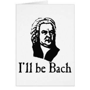 I'll Be Bach