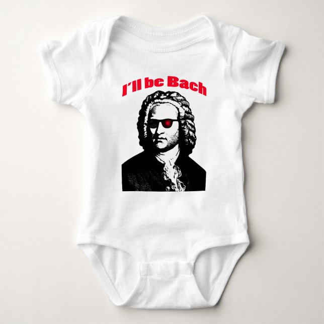 I'll Be Bach Baby Bodysuit (Front)
