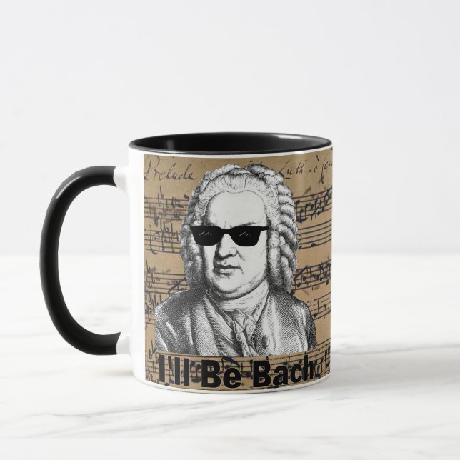 I'll be Bach Gift for Musician, Bach lover Mug (Left)