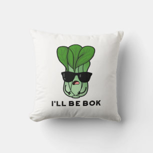 I'll Be Bok Funny Veggie Movie Pun Cushion