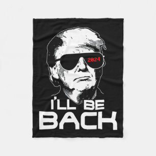 I'll Be Ck Funny 45 47 Donald Trump 2024 Take Amer Fleece Blanket