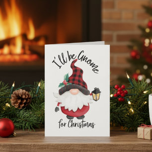 I'll Be Gnome for Christmas Cute Holiday Card