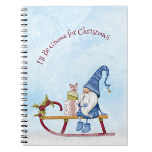 I'll Be Gnome for Christmas Punny Holiday    Notebook