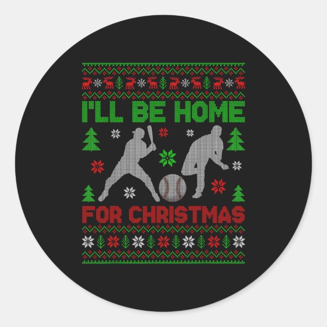 I'll Be Home For Christmas Baseball Funny Ugly Xma Classic Round Sticker (Front)