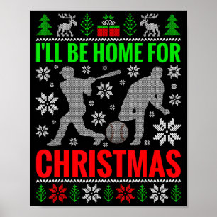 I'll Be Home For Christmas Baseball Funny Xmas Poster
