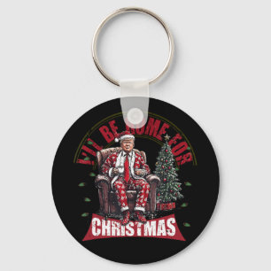 I'll Be Home For Christmas For Election 2024 Key Ring