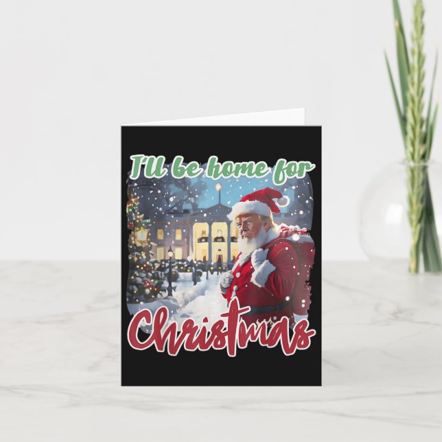I'll Be Home For Christmas Funny Santa Claus Trump Card (Front)
