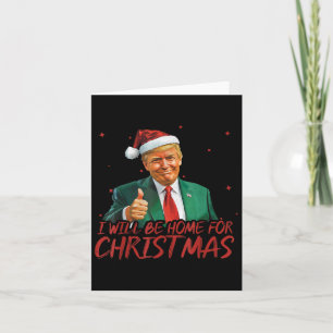 I'll Be Home For Christmas Funny Santa Claus Trump Card