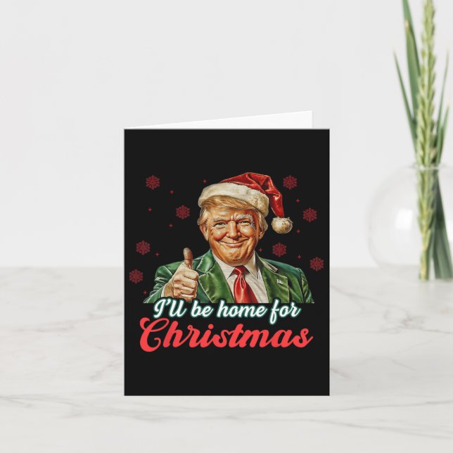Ill Be Home For Christmas Funny Santa Claus Trump  Card (Front)