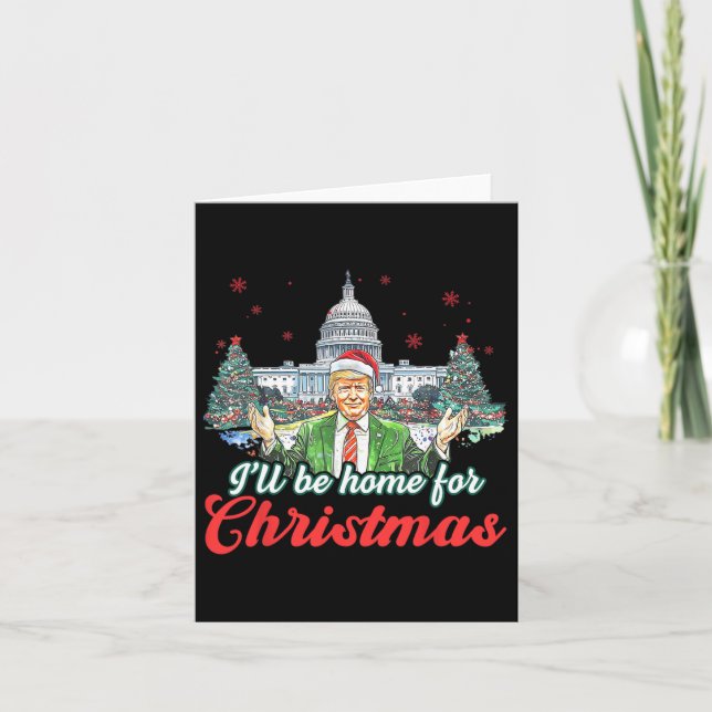 I'll Be Home For Christmas Funny Santa Claus Trump Card (Front)