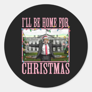 I'll Be Home For Christmas Funny Santa Claus Trump Classic Round Sticker