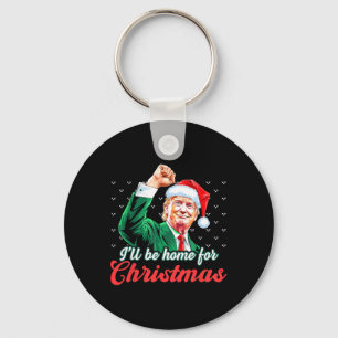Ill Be Home For Christmas Funny Santa Claus Trump Key Ring