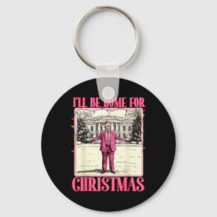 Ill Be Home For Christmas Funny Santa Claus Trump Key Ring