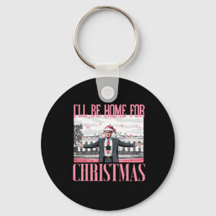 I'll Be Home For Christmas Funny Santa Claus Trump Key Ring