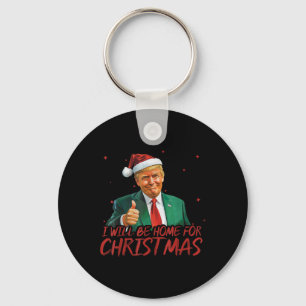 I'll Be Home For Christmas Funny Santa Claus Trump Key Ring