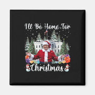 I'll Be Home For Christmas Funny Santa Claus Trump Magnet