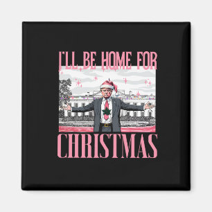 I'll Be Home For Christmas Funny Santa Claus Trump Magnet