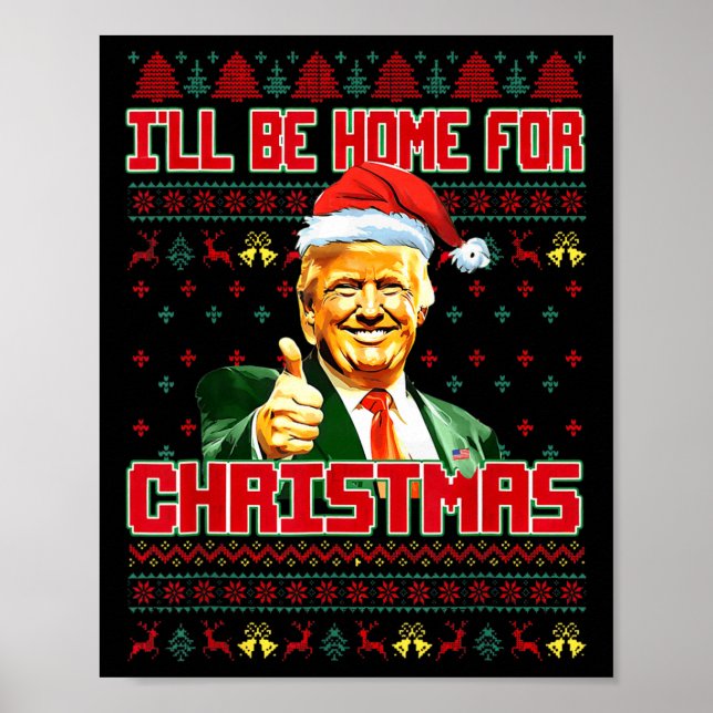 Ill Be Home For Christmas Funny Santa Claus Trump  Poster (Front)