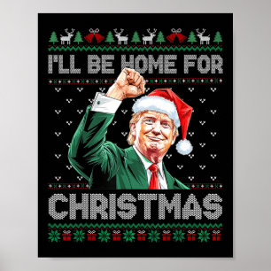 Ill Be Home For Christmas Funny Santa Claus Trump Poster
