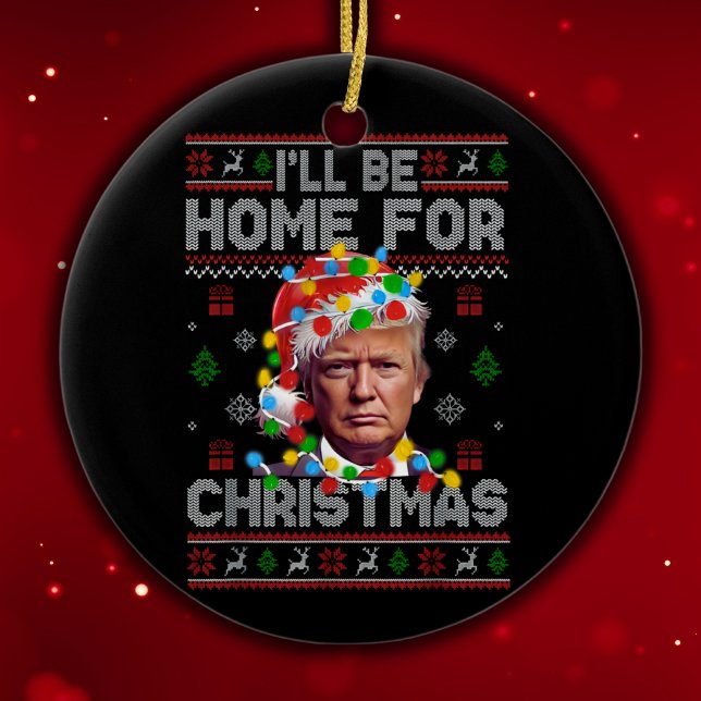 I'll Be Home For Christmas | Funny Santa Trump Ceramic Ornament (Creator Uploaded)
