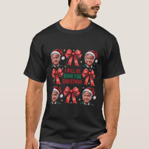I'll Be Home For Christmas Funny Santa Trump Coque T-Shirt